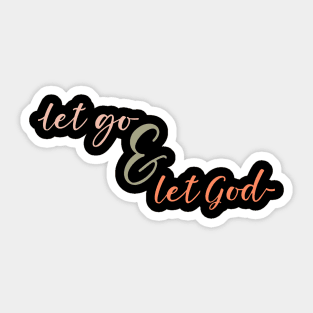 Let Go and Let God Sticker